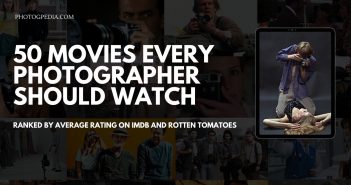 50 Movies Every Photographer Should Watch photography movies feature
