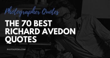 The 70 Best Richard Avedon Quotes richard avedon quotes